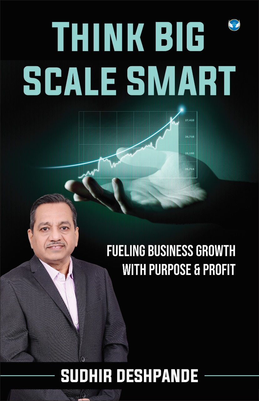 Think Big Scale Smart book by Sudhir Deshpande